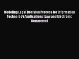 Read Modeling Legal Decision Process for Information Technology Applications (Law and Electronic