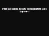 [PDF] PCB Design Using AutoCAD (EDN Series for Design Engineers) [Read] Full Ebook