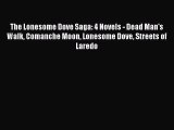 PDF The Lonesome Dove Saga: 4 Novels - Dead Man's Walk Comanche Moon Lonesome Dove Streets