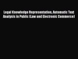 Read Legal Knowledge Representation Automatic Text Analysis in Public (Law and Electronic Commerce)