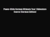 [PDF] Power-Glide German Ultimate Year 1 Adventure Course (German Edition) [Read] Online