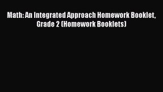 [PDF] Math: An Integrated Approach Homework Booklet Grade 2 (Homework Booklets) [Read] Full