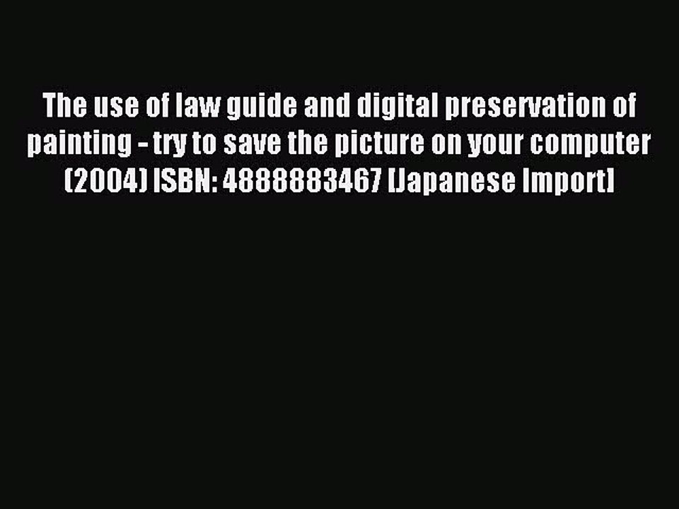 Read The use of law guide and digital preservation of painting - try to save the picture on