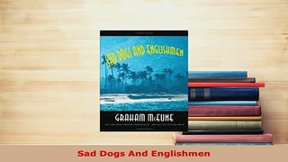PDF  Sad Dogs And Englishmen Read Full Ebook