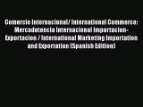 [Read book] Comercio Internacional/ International Commerce: Mercadotencia Internacional Importacion-Exportacion