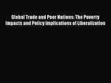 [Read book] Global Trade and Poor Nations: The Poverty Impacts and Policy Implications of Liberalization