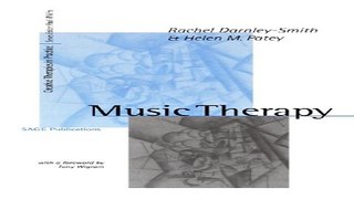Download Music Therapy  Creative Therapies in Practice series