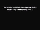 PDF The Deadly Legal Affair (Cozy Mystery) (Daisy McDare Cozy Creek Mystery Book 2)  Read Online