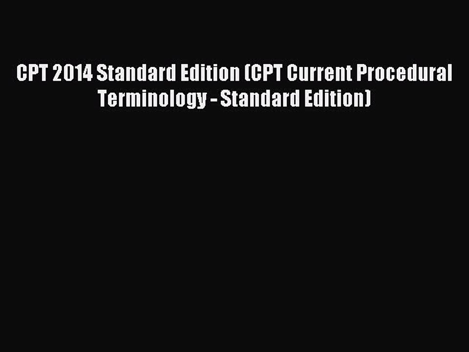 Read CPT 2014 Standard Edition (CPT Current Procedural Terminology - Standard Edition) Ebook