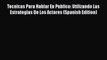 [Read book] Tecnicas Para Hablar En Publico: Utilizando Las Estrategias De Los Actores (Spanish