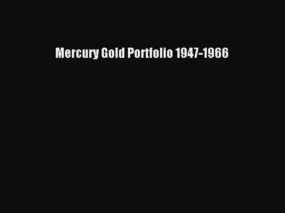 Download Mercury Gold Portfolio 1947-1966 Free Books