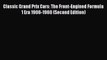 Download Classic Grand Prix Cars: The Front-Engined Formula 1 Era 1906-1960 (Second Edition)
