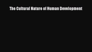 Download The Cultural Nature of Human Development  Read Online