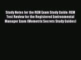 Download Study Notes for the REM Exam Study Guide: REM Test Review for the Registered Environmental