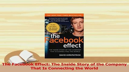 Read  The Facebook Effect The Inside Story of the Company That Is Connecting the World Ebook Free