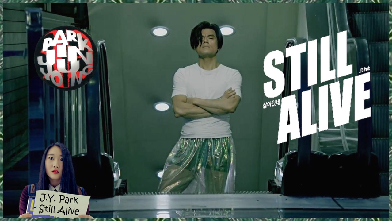 J.Y. Park - Still Alive MV HD k-pop [german Sub]