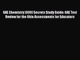 Download OAE Chemistry (009) Secrets Study Guide: OAE Test Review for the Ohio Assessments