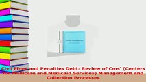 PDF  Civil Fines and Penalties Debt Review of Cms Centers for Medicare and Medicaid Read Full Ebook