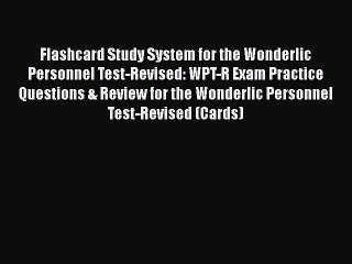 [Read book] Flashcard Study System for the Wonderlic Personnel Test-Revised: WPT-R Exam Practice