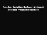 Download There Goes Santa Claus (Ivy Towers Mystery #4) (Heartsong Presents Mysteries #33)
