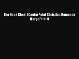 PDF The Hope Chest (Center Point Christian Romance (Large Print))  Read Online