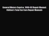 PDF General Motors Caprice 1990-93 Repair Manual: Chilton's Total Car Care Repair Manuals Free