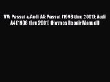 Download VW Passat & Audi A4: Passat (1998 thru 2001) Audi A4 (1996 thru 2001) (Haynes Repair