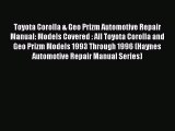 PDF Toyota Corolla & Geo Prizm Automotive Repair Manual: Models Covered : All Toyota Corolla