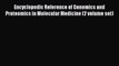 Read Encyclopedic Reference of Genomics and Proteomics in Molecular Medicine (2 volume set)