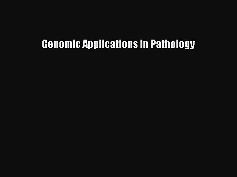 Download Genomic Applications in Pathology Ebook Online