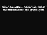 PDF Chilton's General Motors Full-Size Trucks 1988-96 Repair Manual (Chilton's Total Car Care