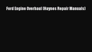 PDF Ford Engine Overhaul (Haynes Repair Manuals) Free Books