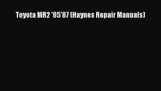 PDF Toyota MR2 '85'87 (Haynes Repair Manuals)  EBook