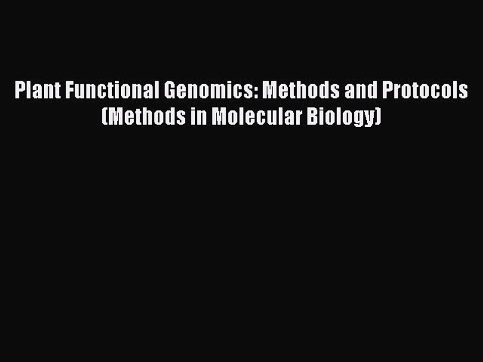 Read Plant Functional Genomics: Methods and Protocols (Methods in Molecular Biology) Ebook