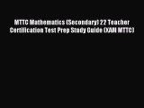 Read MTTC Mathematics (Secondary) 22 Teacher Certification Test Prep Study Guide (XAM MTTC)