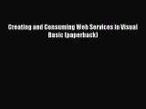 [PDF] Creating and Consuming Web Services in Visual Basic (paperback) [Download] Online