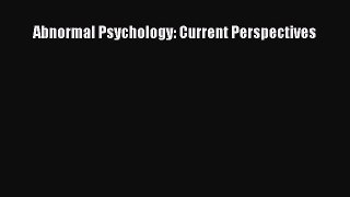 PDF Abnormal Psychology: Current Perspectives  EBook