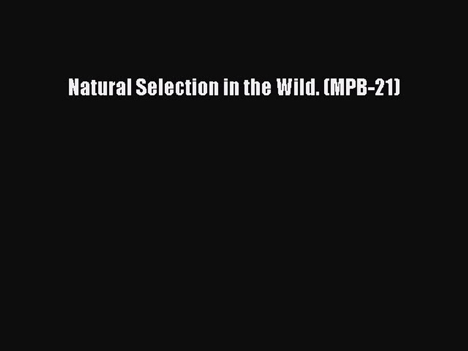 Download Natural Selection in the Wild. (MPB-21) Ebook Online