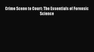 Download Crime Scene to Court: The Essentials of Forensic Science Free Books
