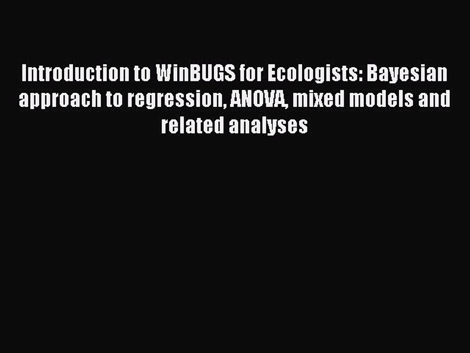 Read Introduction to WinBUGS for Ecologists: Bayesian approach to regression ANOVA mixed models