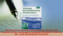 PDF  Valuing Environmental Preferences Theory and Practice of the Contingent Valuation Method Download Online