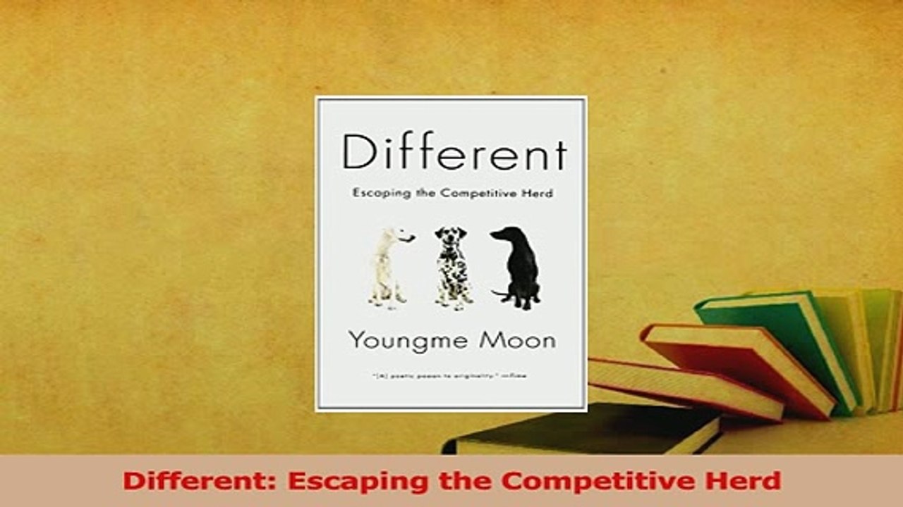 Download  Different Escaping the Competitive Herd PDF Online