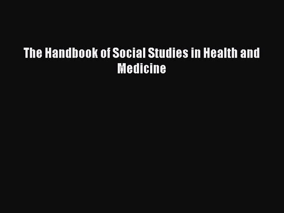 Download The Handbook of Social Studies in Health and Medicine PDF Free