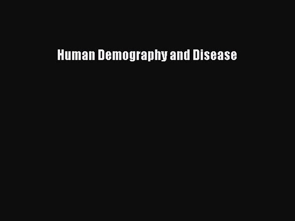 Read Human Demography and Disease Ebook Free