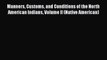 [PDF] Manners Customs and Conditions of the North American Indians Volume II (Native American)