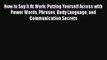 [Read book] How to Say It At Work: Putting Yourself Across with Power Words Phrases Body Language