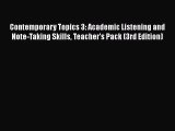 [Read book] Contemporary Topics 3: Academic Listening and Note-Taking Skills Teacher's Pack