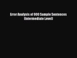 [Read book] Error Analysis of 900 Sample Sentences (Intermediate Level) [Download] Full Ebook