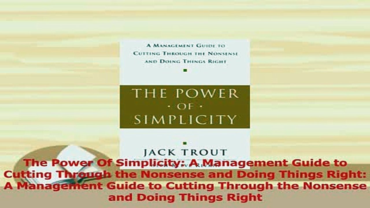 Read  The Power Of Simplicity A Management Guide to Cutting Through the Nonsense and Doing Ebook Free