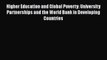 PDF Higher Education and Global Poverty: University Partnerships and the World Bank in Developing